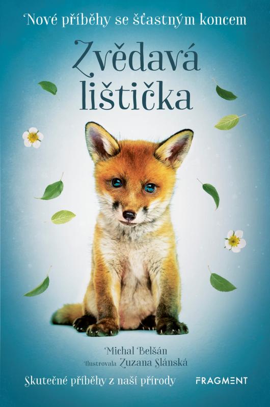 Kniha: Nové příběhy se šťastným koncem – Zvědavá lištička - Michal Belšán