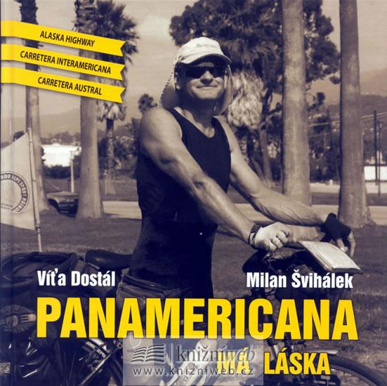 Kniha: Panamericana - Má láska - Dostál V., Švihálek M.