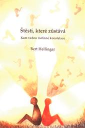 Kniha: Štěstí, které zůstává - Bert Hellinger