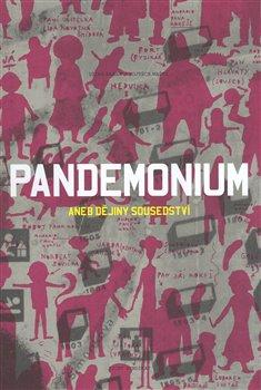 Kniha: Pandemonium aneb Dějiny sousedstvíautor neuvedený