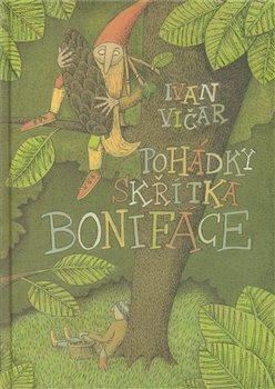 Kniha: Pohádky skřítka Bonifáce - Vičar, Ivan