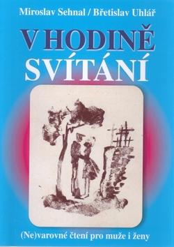 Kniha: V hodině svítání - Miroslav Sehnal; Břetislav Uhlář