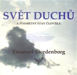 Kniha: Svět duchů a posmrtný stav člověka - Emanuel Swedenborg