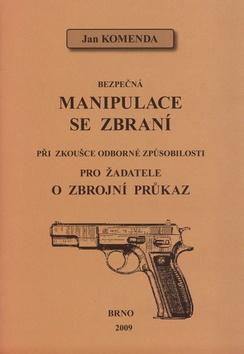 Kniha: Bezpečná manipulace se zbraní při zkoušce odborné způsobilosti - Jan Komenda