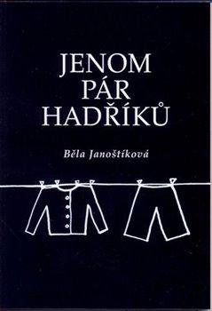 Kniha: Jenom pár hadříků - Janoštíková, Běla