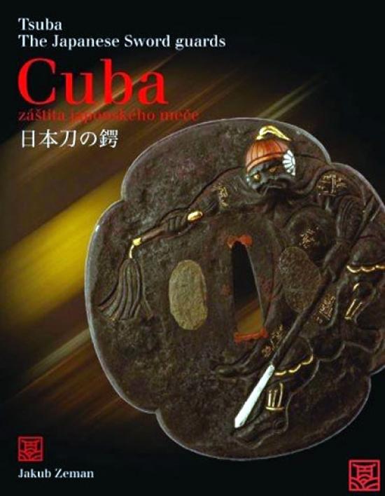 Kniha: Cuba - Záštita japonského meče / Tsuba - Japanese Sword Guard - Zeman Jakub