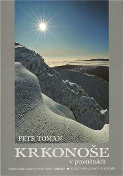 Kniha: Krkonoše v proměnách - Toman, Petr