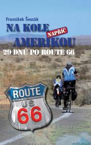 Na kole napříč Amerikou – 29 dnů po ROUTE 66