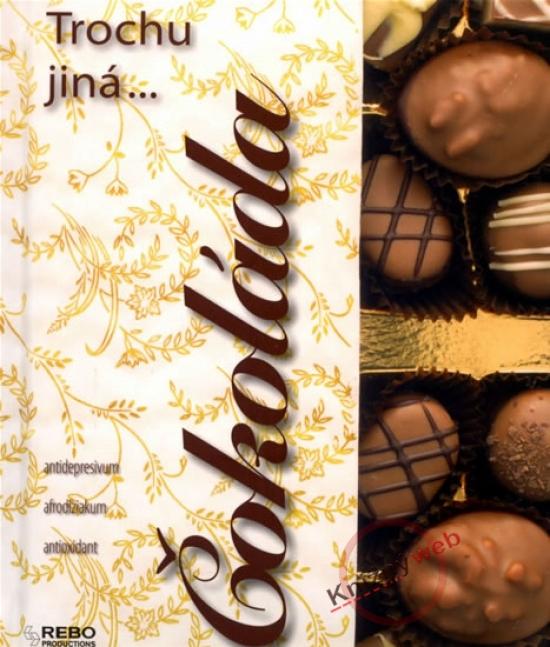 Kniha: Čokoláda - Trochu jiná... - Pehle, Sylvia Jonas Tobias