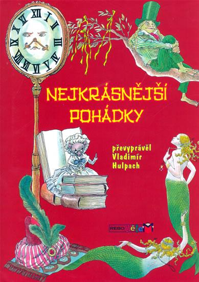 Kniha: Nejkrásnější pohádky - Rebo - Hulpach Vladimír