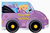 Čiperné autíčko - Autíčková knížka pro kluky a pro holky
