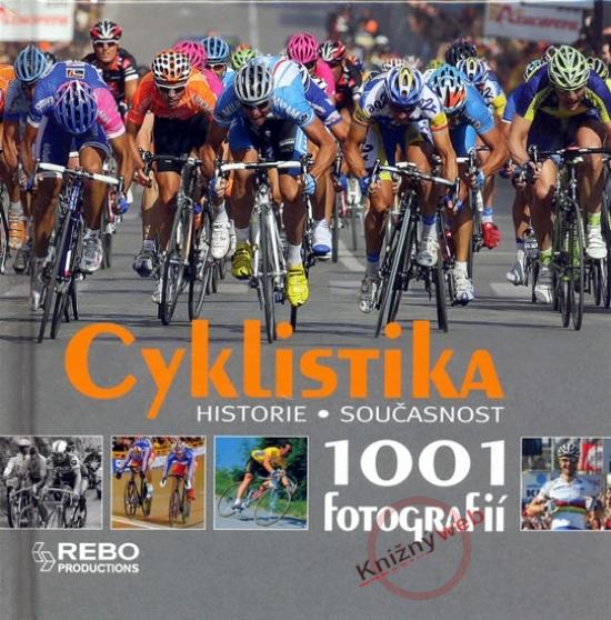 Kniha: Cyklistika - 1001 fotografiíautor neuvedený