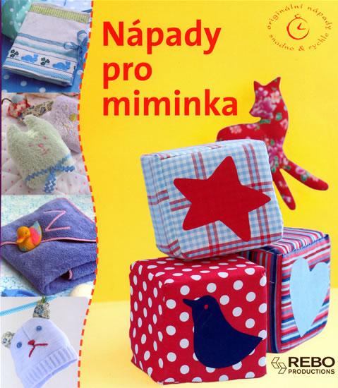 Kniha: Nápady pro miminka - Originální nápady snadno - rychleautor neuvedený