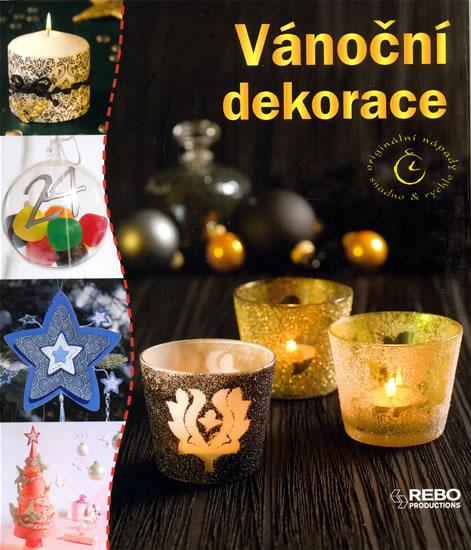 Kniha: Vánoční dekorace - Originální nápady snadno - rychleautor neuvedený