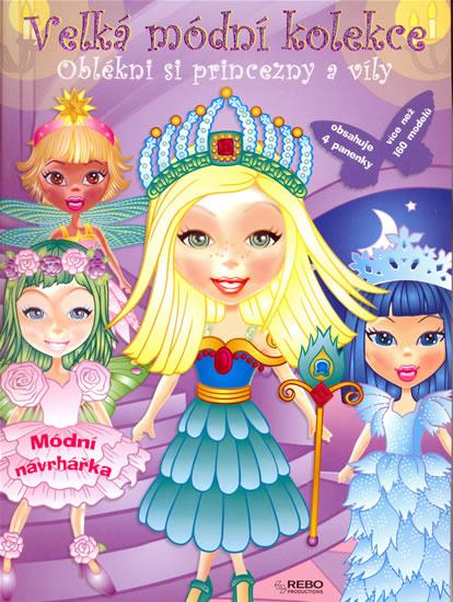 Kniha: Velká módní kolekce – Oblékni si princezny a víly - 2. vydáníautor neuvedený