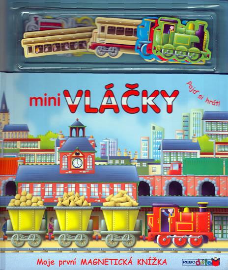 Kniha: Mini Vláčky - Moje první magnetická knížkaautor neuvedený