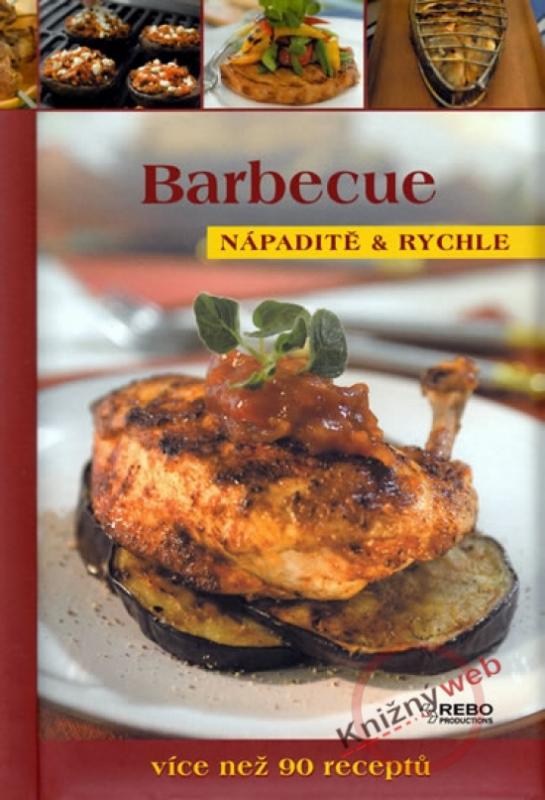 Kniha: Barbecue - Nápaditě a rychlekolektív autorov