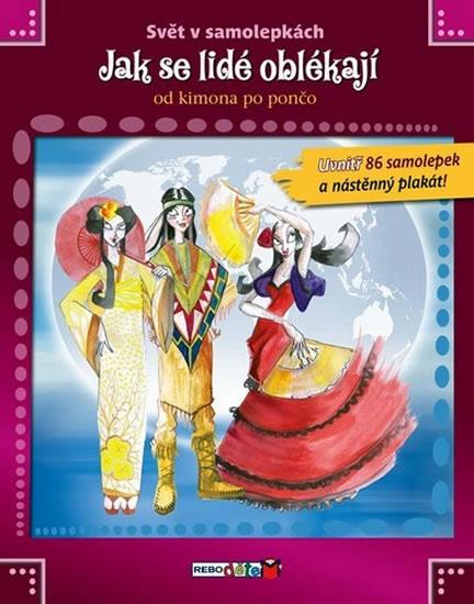 Kniha: Jak se lidé oblékají od kimona po pončo - Svět v samolepkáchautor neuvedený