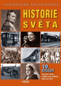 Historie světa 19. století - Ilustrovaná encyklopedie - 2. vydání