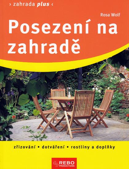 Kniha: Posezení na zahradě - Zahrada plus - 2. vydání - Wolfová Rosa