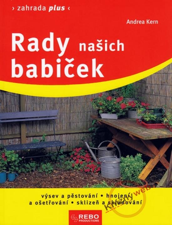Kniha: Rady našich babiček - Zahrada plus - 5. vydání - Kern Andrea