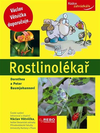 Kniha: Rostlinolékař - Rádce zahrádkáře - 3. vydání - Baumjohannovi Dorothea a Peter