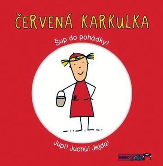Kniha: Červená karkulka - Šup do pohádkyautor neuvedený