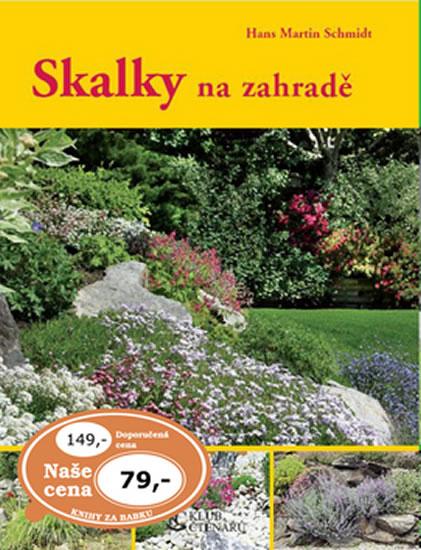 Kniha: Skalky na zahradě - 4.vydání - Schmidt Hans Martin