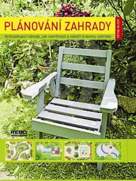 Kniha: Plánování zahrady - Rebo - 3. vydání - McHoy Peter
