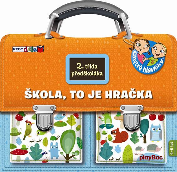 Kniha: Škola to je hračka - 2. třída předškolákautor neuvedený
