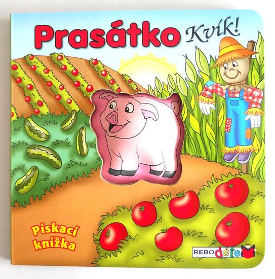 Kniha: Prasátko Kvík! - Pískací knížkaautor neuvedený