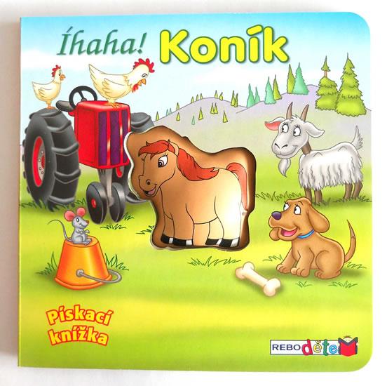 Kniha: Koník Íhaha! - Pískací knížkaautor neuvedený