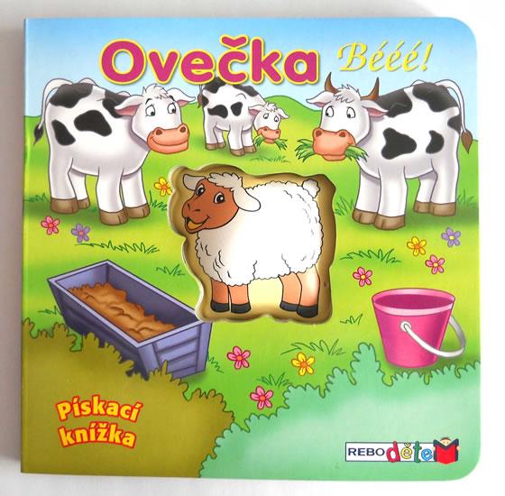 Kniha: Ovečka Bééé! - Pískací knížkaautor neuvedený