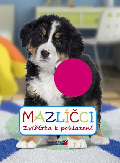 Kniha: Mazllíčci - Zvířátka k pohlazeníautor neuvedený