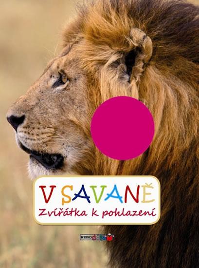 Kniha: V savaně - Zvířátka k pohlazeníautor neuvedený