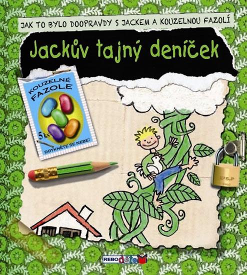Kniha: Jackův tajný deníček - Jak to bylo doopravdy s Jackem a kouzelnou fazolíautor neuvedený