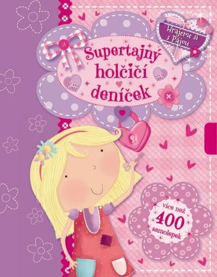 Kniha: Supertajný holčičí deníček - Hrajeme si s Pájouautor neuvedený