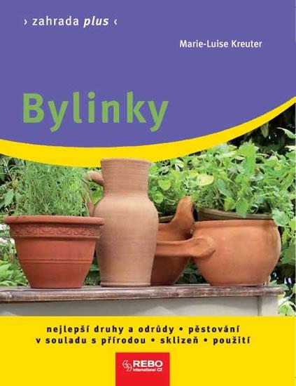 Kniha: Bylinky - Zahrada plus - 3.vydání - Kreuterová Marie-Luise