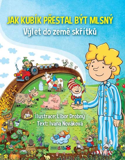 Kniha: Jak Kubík přestal být mlsný - Výlet do země skřítků - Nováková Ivana