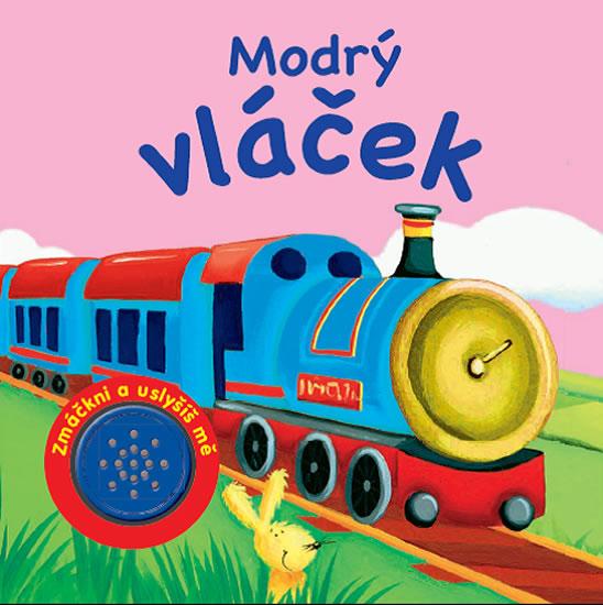 Kniha: Modrý vláček: Zmáčkni a uslyšíš měautor neuvedený