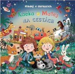 Kniha: Kačka a Matěj na cestách - Kuijl, Eefje