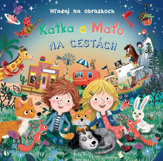 Kniha: Katka a Maťo na cestách - Hľadaj na obrázkoch - Kuijl Eefje