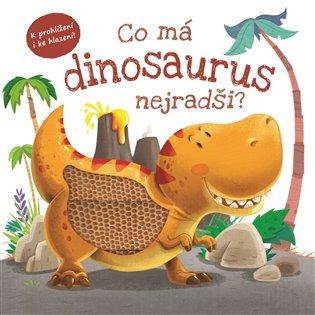 Kniha: Co má dinosaurus nejradši? - kol.