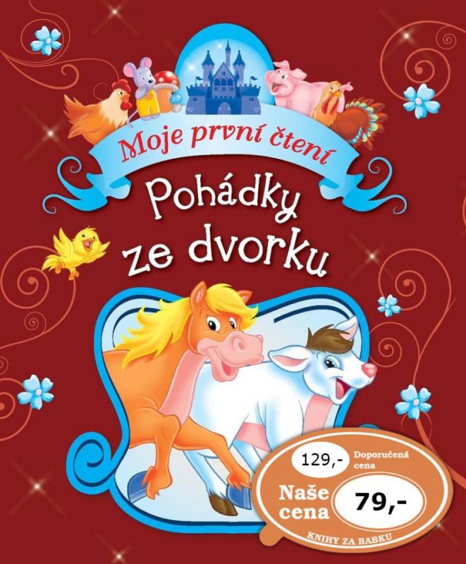 Kniha: Pohádky ze dvorku - Moje první čteníautor neuvedený
