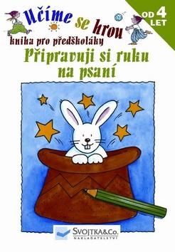 Kniha: Učíme se hrou Připravuji si ruku na psaníautor neuvedený