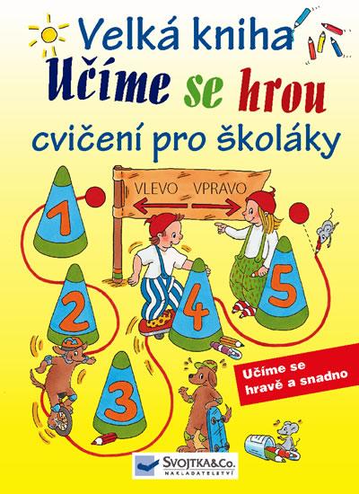 Kniha: Učíme se hrou - Velká kniha cvičení proautor neuvedený