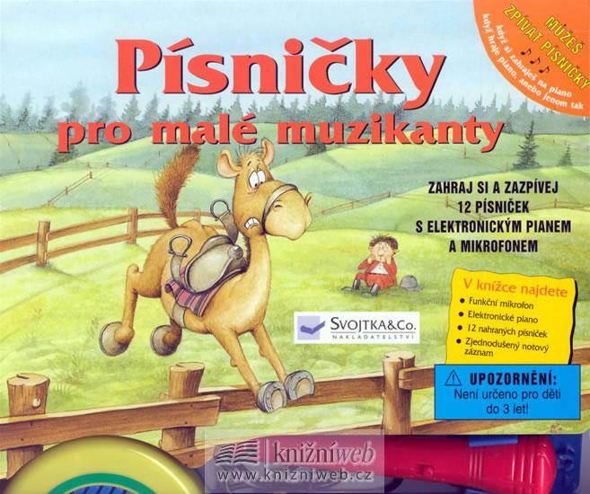 Kniha: Písničky pro malé muzikanty - Zahraj si a zazpívej 12 písniček s elektronickým klavírkem a mikrofonemautor neuvedený