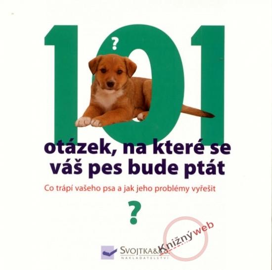 Kniha: 101 otázek, na které se váš pes bude ptátautor neuvedený