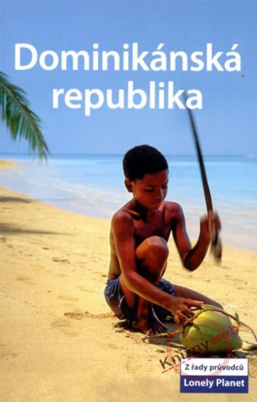 Kniha: Dominikánská republika - Lonely Planetkolektív autorov