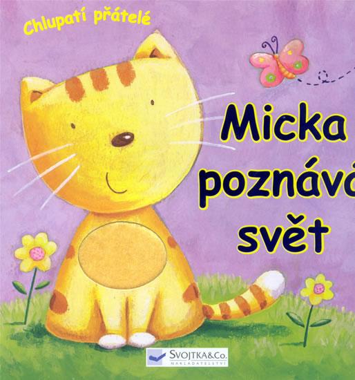 Kniha: Micka poznává svět - Chlupatí přáteléautor neuvedený